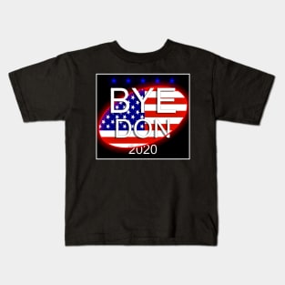 Byedon biden 2020 Funny Bye Don 2020 Kids T-Shirt